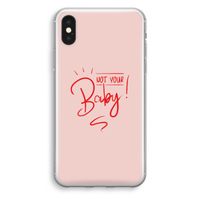 Not Your Baby: iPhone XS Transparant Hoesje