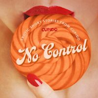 No Control - and Other Erotic Short Stories from Cupido - thumbnail