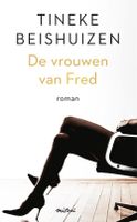 De vrouwen van Fred - Tineke Beishuizen - ebook