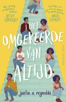 Het omgekeerde van altijd - Justin A. Reynolds - ebook