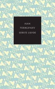 Eerste liefde - Ivan Toergenjev - ebook