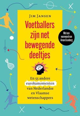 Voetballers zijn net bewegende deeltjes - Jim Jansen - Paperback (9789085717447)
