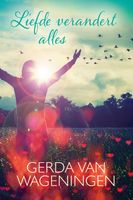 Liefde verandert alles - Gerda van Wageningen - ebook - thumbnail