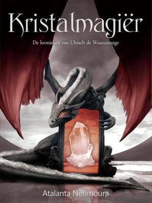 Kristalmagiër - Atalanta Nèhmoura - eBook (9789492337276)