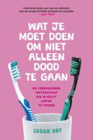 Wat je moet doen om niet alleen dood te gaan (Paperback) - thumbnail