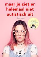 Maar je ziet er helemaal niet autistisch uit - thumbnail