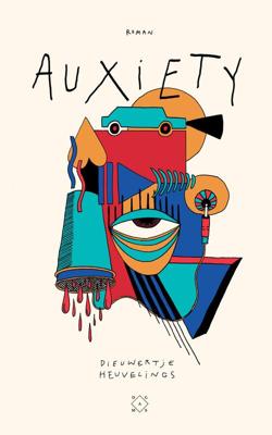 Auxiety - Dieuwertje Heuvelings - eBook (9789493168695) Auxiety - Dieuwertje Heuvelings - eBook (9789493168695)