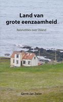 Reisverhaal Land van grote eenzaamheid - Reisnotities over Ijsland | G - thumbnail