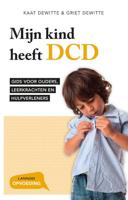 Mijn kind heeft DCD - Griet Dewitte, Kaat Dewitte - Paperback (9789401444613)