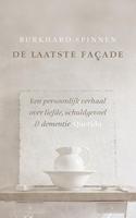 De laatste façade: een persoonlijk verhaal over liefde, schuldgevoel en dementie