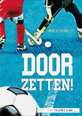 Doorzetten! - Marlies Verhelst - Hardcover (9789086965694) Doorzetten! - Marlies Verhelst - Hardcover (9789086965694)