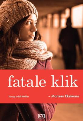 Fatale klik - Marleen Ekelmans - Paperback (9789491472640)