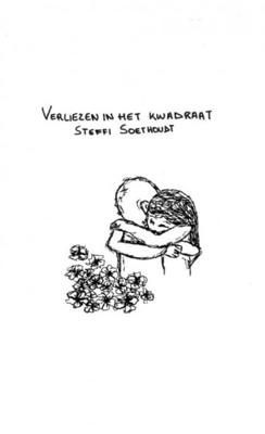 Steffi Soethoudt Verliezen in het kwadraat Steffi Soethoudt Verliezen in het kwadraat