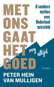 Met ons gaat het nog altijd goed - Peter Hein van Mulligen - ebook