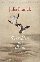 Werelden uit elkaar - Julia Franck - ebook