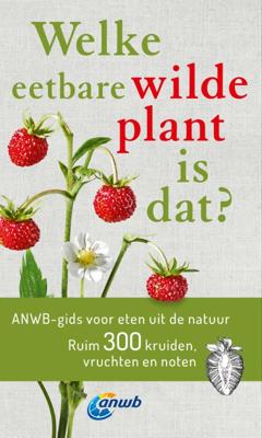 Welke eetbare wilde plant is dat? - Christa Bastgen - Paperback (9789021572628) Welke eetbare wilde plant is dat? - Christa Bastgen - Paperback (9789021572628)