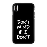 Don't Mind: iPhone XS Tough Case