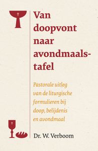 Van doopvont naar avondmaalstafel - Prof Dr W Verboom - ebook