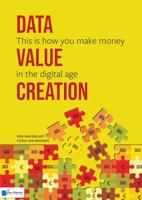Data - Value - Creation: This is how you make money in the digital age (English Edition)
