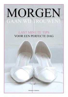 Morgen gaan wij trouwen - Monique Verburg - Paperback (9789402170931)