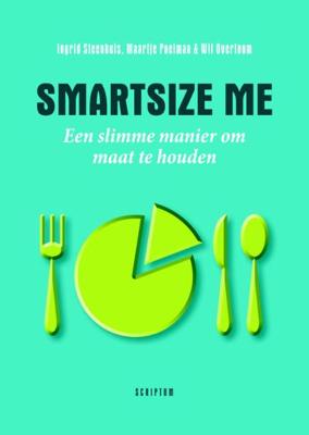 Smartsize me - Ingrid Steenhuis, Maartje Poelman, Wil Overtoom - ebook