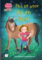 Pas op voor Pip en Peer! - Daniëlle Schothorst - Hardcover (9789020678529)