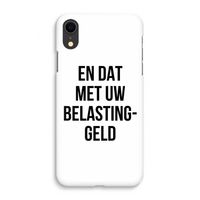 Belastinggeld: iPhone XR Volledig Geprint Hoesje - thumbnail