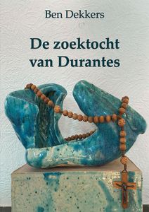 De zoektocht van Durantes - Ben Dekkers - ebook