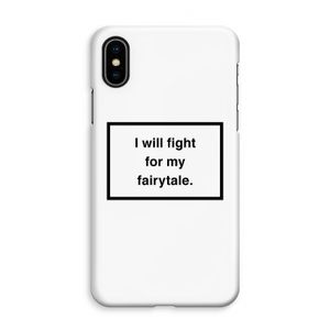 Fight for my fairytale: iPhone XS Max Volledig Geprint Hoesje