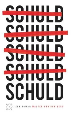 Schuld - Walter van den Berg - eBook (9789082410679) Schuld - Walter van den Berg - eBook (9789082410679)