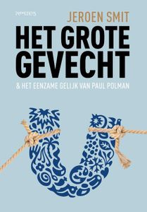 Het grote gevecht - Jeroen Smit - ebook