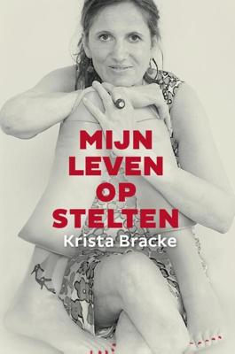 Mijn leven op stelten - Krista Bracke - eBook (9789461312778)