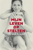 Mijn leven op stelten - Krista Bracke - eBook (9789461312778)