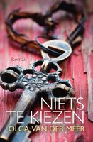 Niets te kiezen - Olga van der Meer - ebook