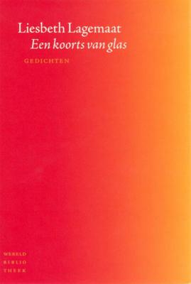 Liesbeth  Lagemaat Een koorts van glas