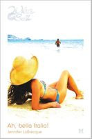 Ah, bella Italia! - Jennifer LaBrecque - ebook - thumbnail