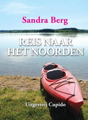 Reis naar het noorden - Sandra Berg - eBook (9789462040199)