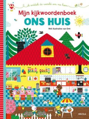 Deltas Mijn kijkwoordenboek Ons huis Deltas Mijn kijkwoordenboek Ons huis