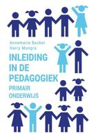 Inleiding in de pedagogiek - primair onderwijs - Annemarie Becker, Harry Mungra - Paperback (9789023257936)