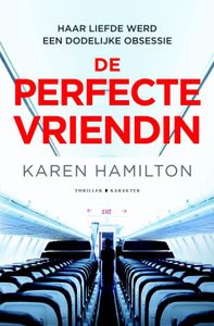 De perfecte vriendin - Karen Hamilton - ebook