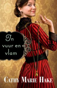 In vuur en vlam - Cathy Marie Hake - ebook