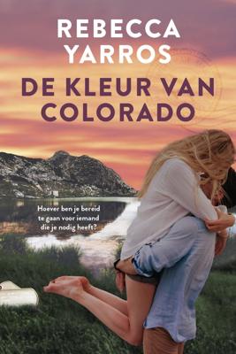 De kleur van Colorado - Rebecca Yarros - eBook (9789020537970)