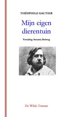 Mijn eigen dierentuin - Theophile Gautier - Paperback (9789082687101) Mijn eigen dierentuin - Theophile Gautier - Paperback (9789082687101)