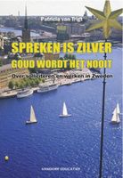 Spreken is zilver. Goud wordt het nooit. - Patricia van Trigt - ebook