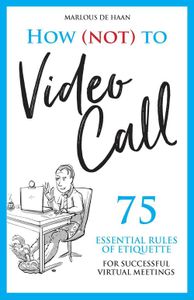 How (not) to Video Call - Marlous de Haan - ebook