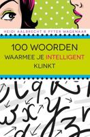 100 Woorden Waarmee Je Intelligent Klinkt - Heidi Aalbrecht, Pyter Wagenaar - eBook (9789045317168)