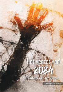 Het verzet van 2084 - Barbara van der Dussen - ebook