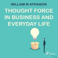 Thought Force In Business and Everyday Life - thumbnail