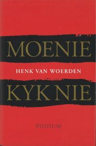 Moenie kyk nie - Henk van Woerden - ebook