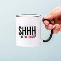 Shhhut The Fuck Up Mok